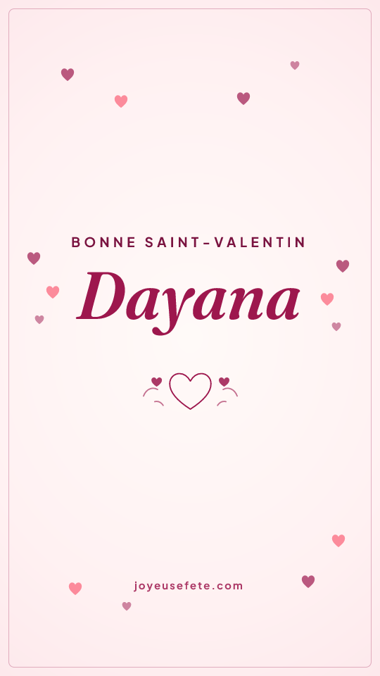 Image « Bonne Saint-Valentin Dayana » au format story