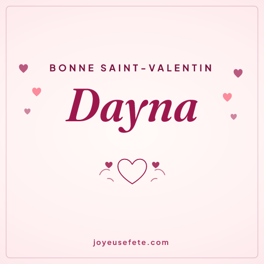 Image carrée « Bonne Saint-Valentin Dayna » pour WhatsApp