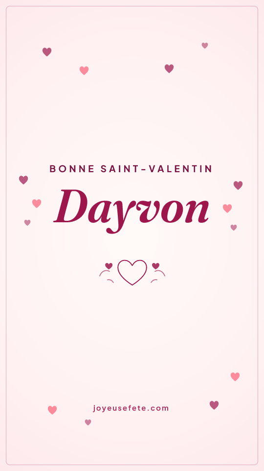 Image « Bonne Saint-Valentin Dayvon » au format story