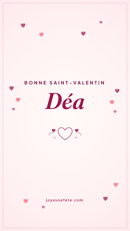Image « Bonne Saint-Valentin Déa » au format story