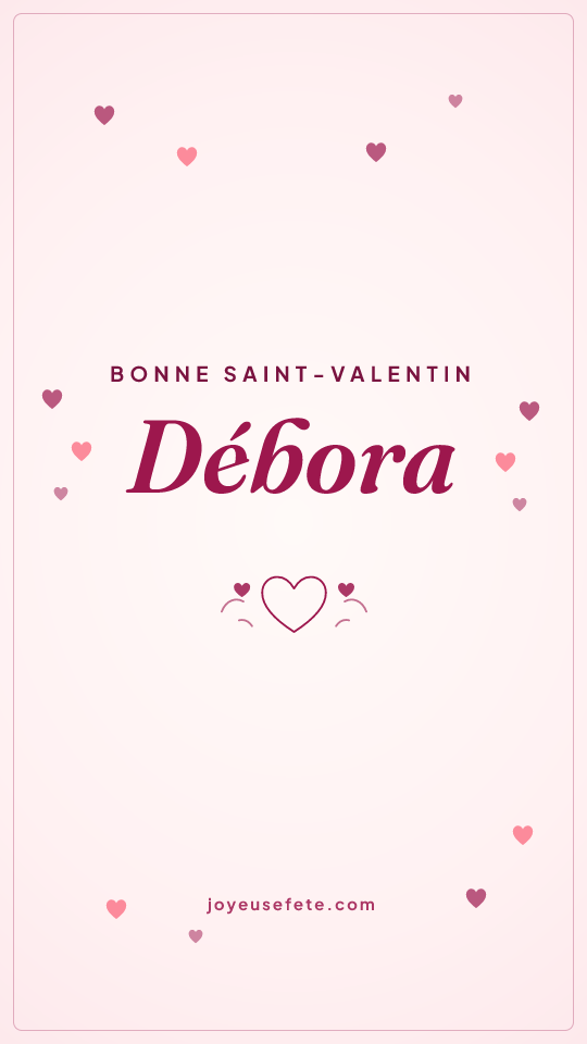 Image « Bonne Saint-Valentin Débora » au format story