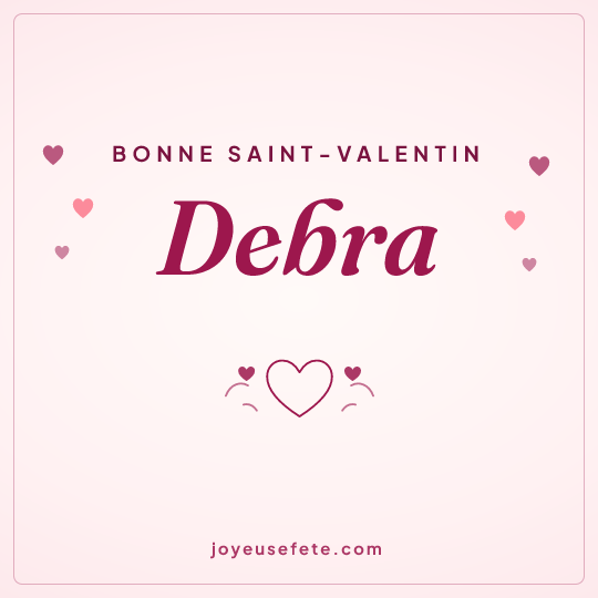 Image carrée « Bonne Saint-Valentin Debra » pour WhatsApp
