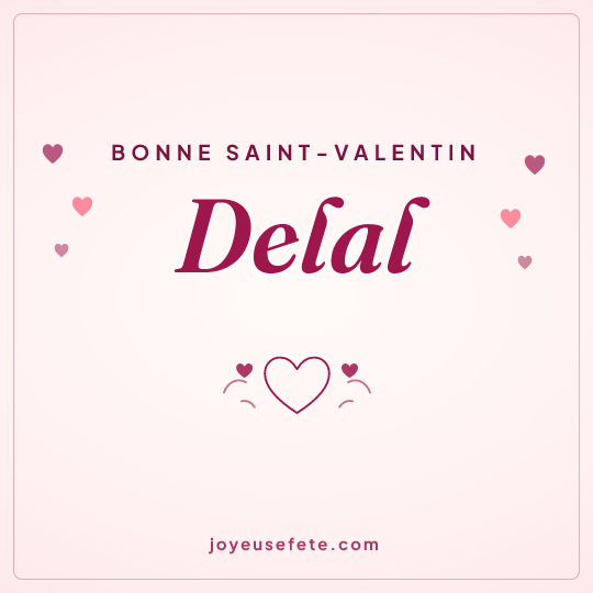 Image carrée « Bonne Saint-Valentin Delal » pour WhatsApp