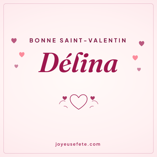 Image carrée « Bonne Saint-Valentin Délina » pour WhatsApp