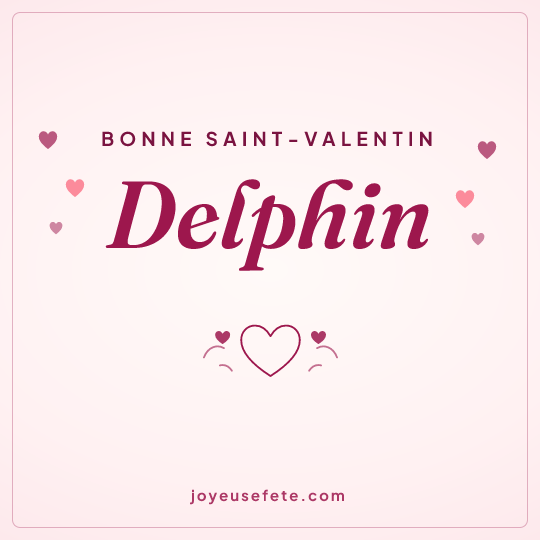 Image carrée « Bonne Saint-Valentin Delphin » pour WhatsApp