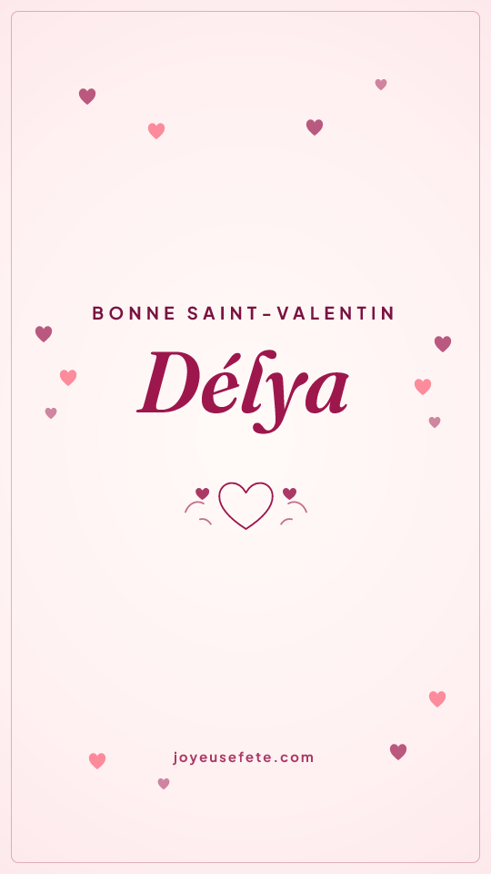Image « Bonne Saint-Valentin Délya » au format story