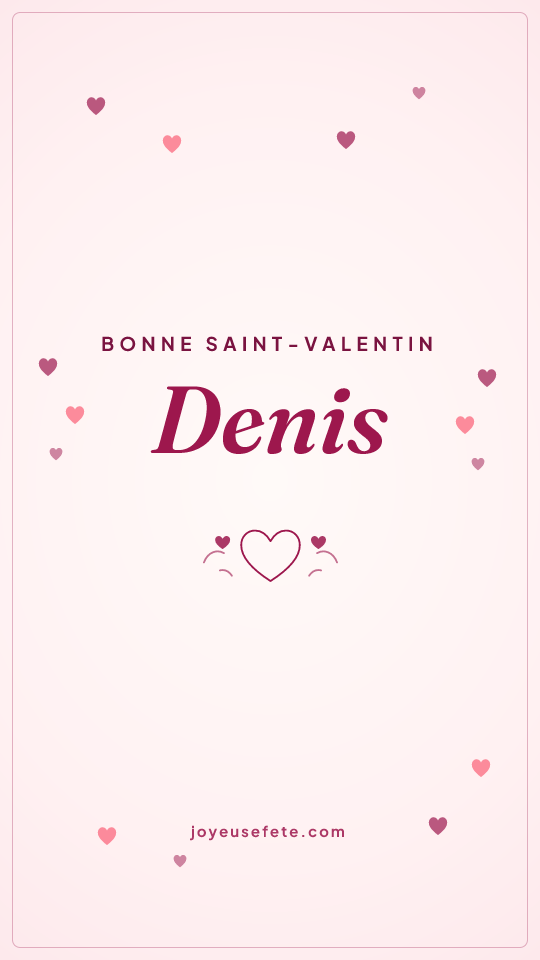 Image « Bonne Saint-Valentin Denis » au format story