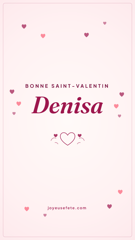 Image « Bonne Saint-Valentin Denisa » au format story