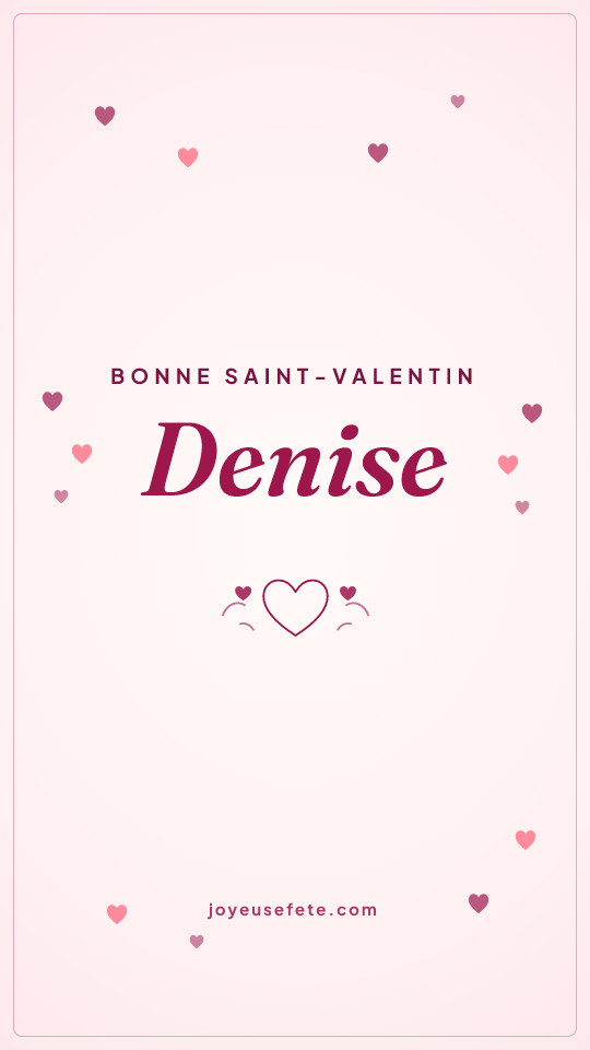 Image « Bonne Saint-Valentin Denise » au format story