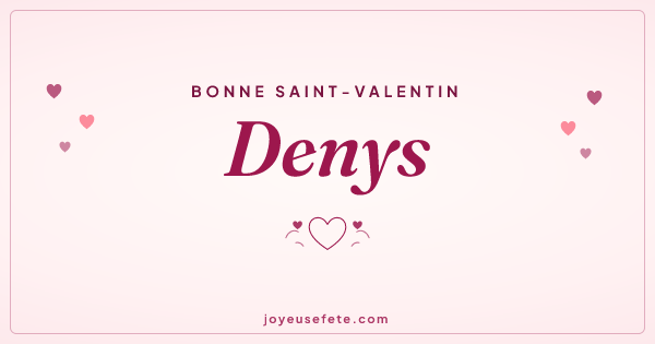 Image « Bonne Saint-Valentin Denys » au format large