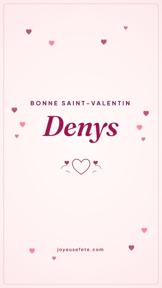 Image « Bonne Saint-Valentin Denys » au format story