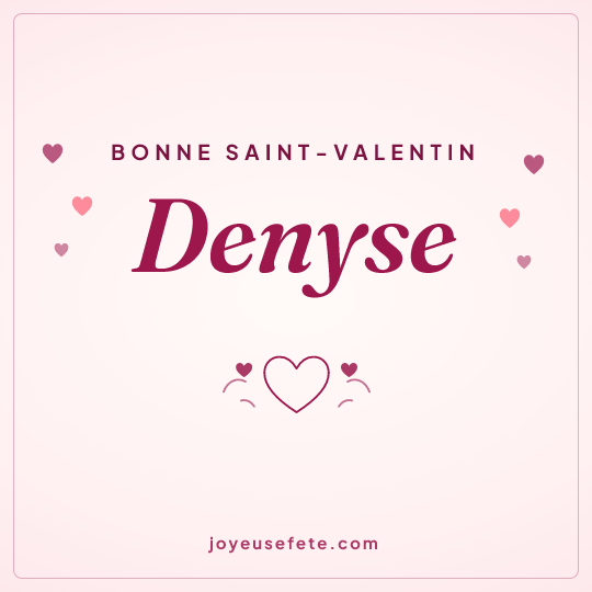 Image carrée « Bonne Saint-Valentin Denyse » pour WhatsApp