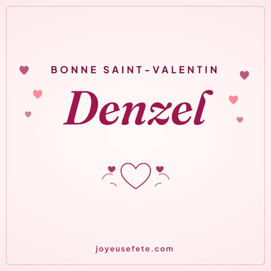 Image carrée « Bonne Saint-Valentin Denzel » pour WhatsApp