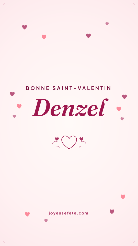 Image « Bonne Saint-Valentin Denzel » au format story