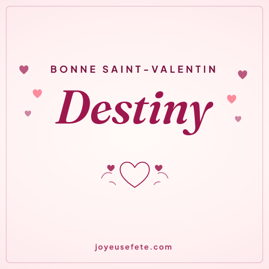 Image carrée « Bonne Saint-Valentin Destiny » pour WhatsApp