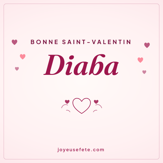 Image carrée « Bonne Saint-Valentin Diaba » pour WhatsApp