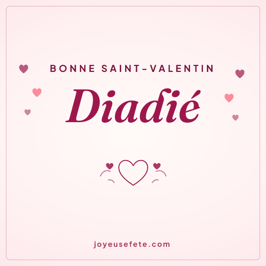 Image carrée « Bonne Saint-Valentin Diadié » pour WhatsApp