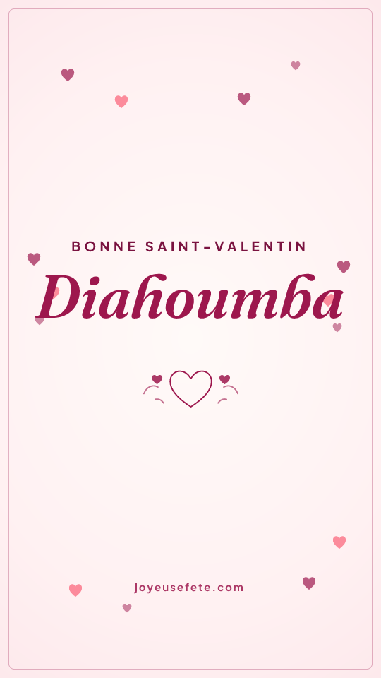 Image « Bonne Saint-Valentin Diahoumba » au format story