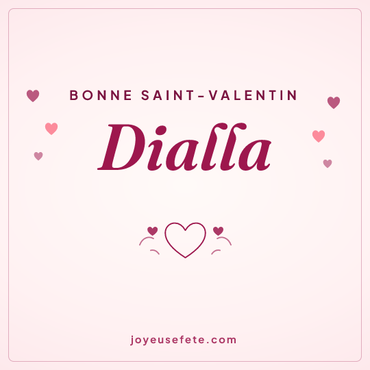 Image carrée « Bonne Saint-Valentin Dialla » pour WhatsApp