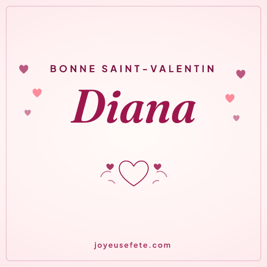 Image carrée « Bonne Saint-Valentin Diana » pour WhatsApp