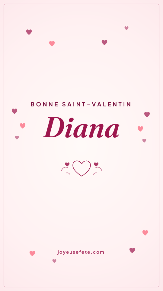 Image « Bonne Saint-Valentin Diana » au format story