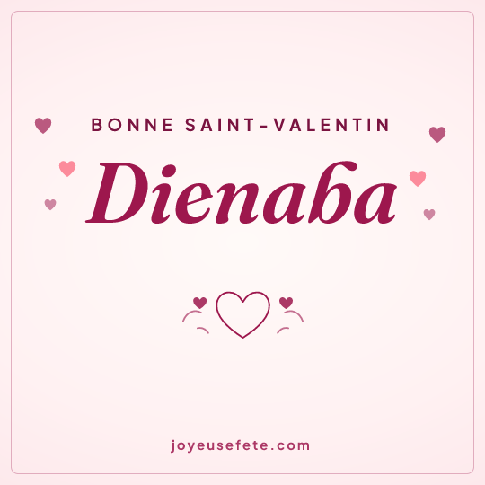 Image carrée « Bonne Saint-Valentin Dienaba » pour WhatsApp