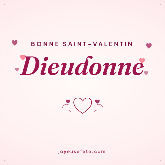 Image carrée « Bonne Saint-Valentin Dieudonne » pour WhatsApp
