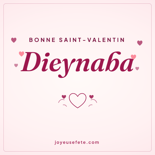 Image carrée « Bonne Saint-Valentin Dieynaba » pour WhatsApp