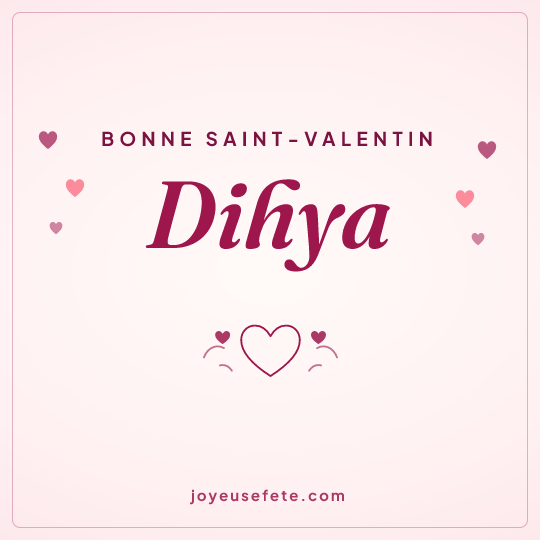 Image carrée « Bonne Saint-Valentin Dihya » pour WhatsApp