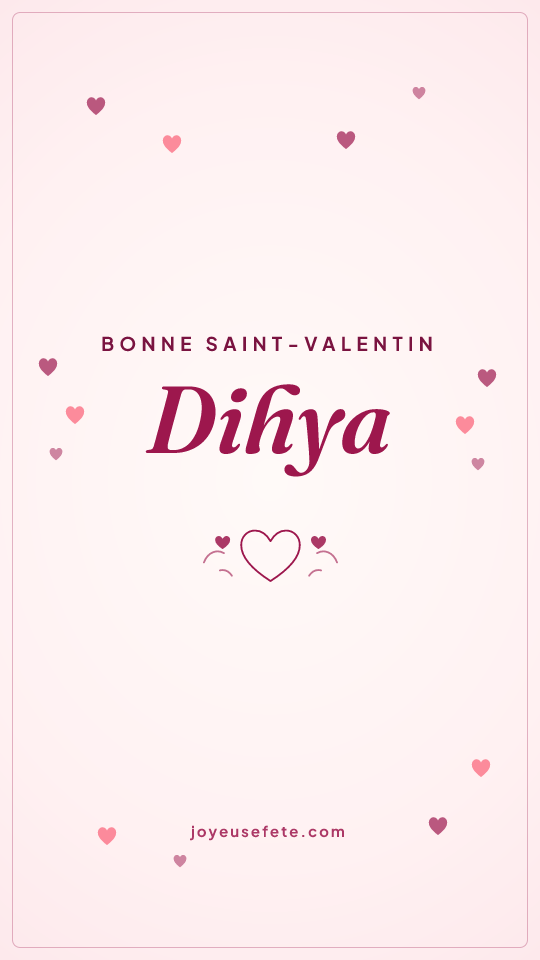 Image « Bonne Saint-Valentin Dihya » au format story