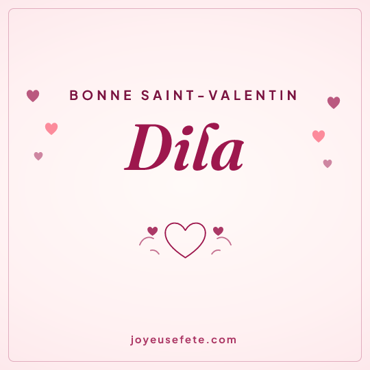 Image carrée « Bonne Saint-Valentin Dila » pour WhatsApp
