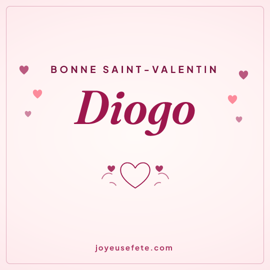 Image carrée « Bonne Saint-Valentin Diogo » pour WhatsApp