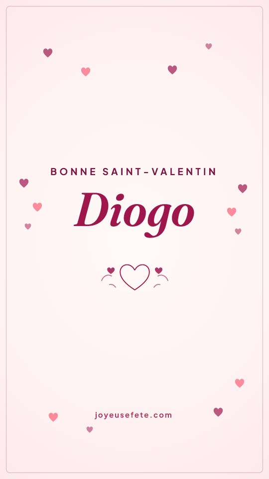 Image « Bonne Saint-Valentin Diogo » au format story