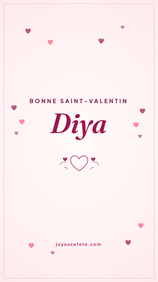Image « Bonne Saint-Valentin Diya » au format story
