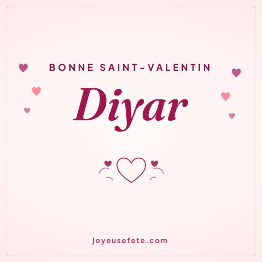 Image carrée « Bonne Saint-Valentin Diyar » pour WhatsApp