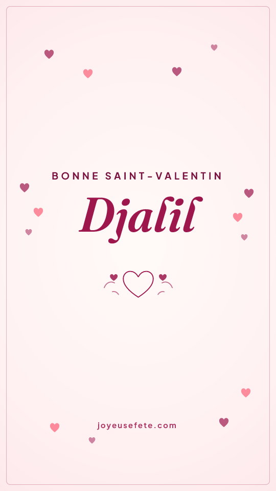 Image « Bonne Saint-Valentin Djalil » au format story
