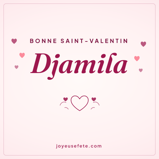 Image carrée « Bonne Saint-Valentin Djamila » pour WhatsApp