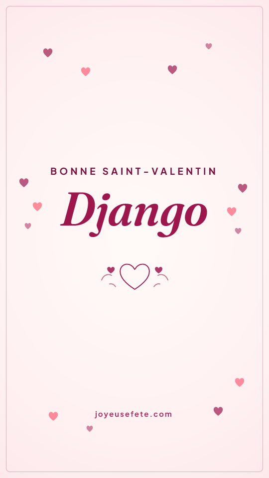 Image « Bonne Saint-Valentin Django » au format story