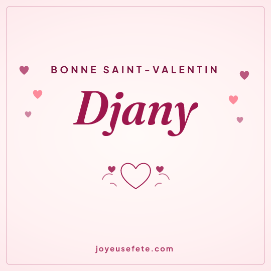 Image carrée « Bonne Saint-Valentin Djany » pour WhatsApp