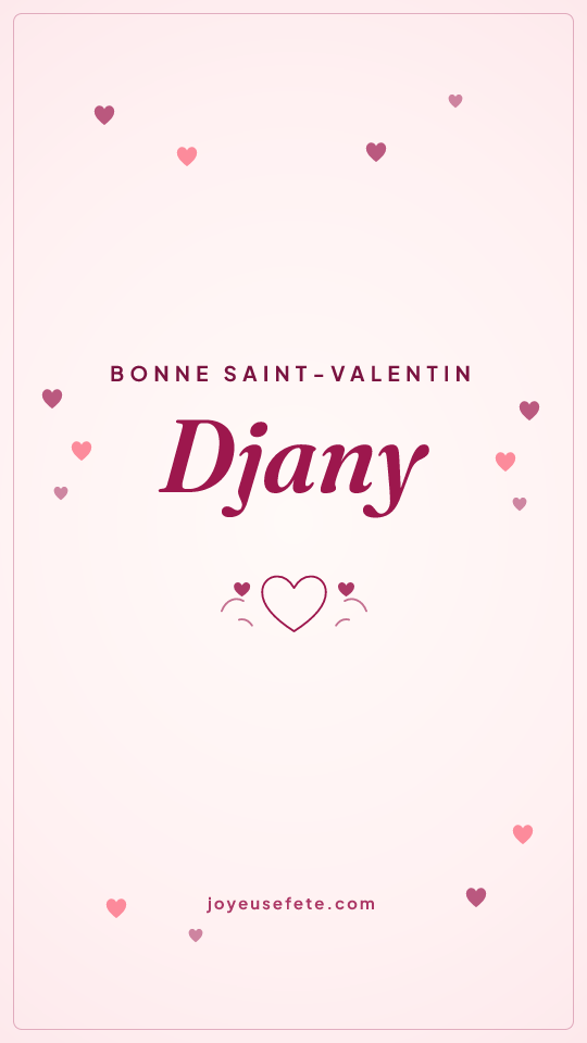 Image « Bonne Saint-Valentin Djany » au format story