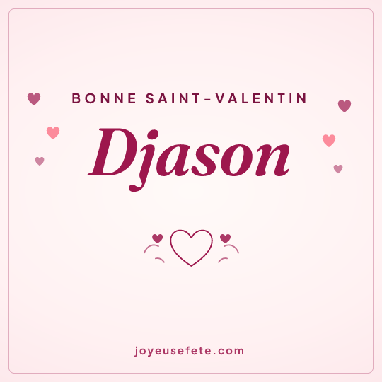 Image carrée « Bonne Saint-Valentin Djason » pour WhatsApp
