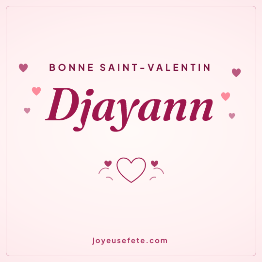 Image carrée « Bonne Saint-Valentin Djayann » pour WhatsApp