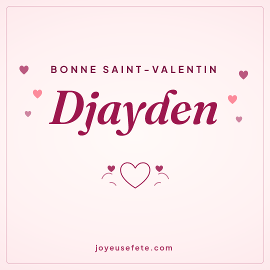Image carrée « Bonne Saint-Valentin Djayden » pour WhatsApp