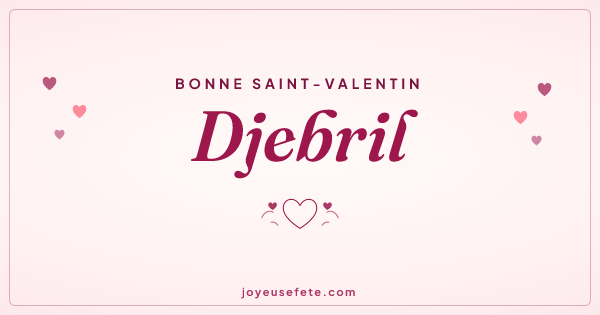 Image « Bonne Saint-Valentin Djebril » au format large