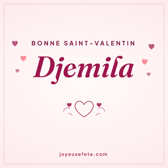 Image carrée « Bonne Saint-Valentin Djemila » pour WhatsApp