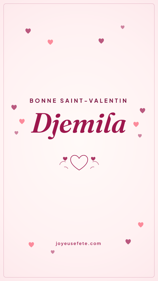 Image « Bonne Saint-Valentin Djemila » au format story