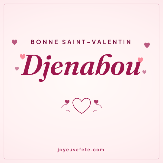 Image carrée « Bonne Saint-Valentin Djenabou » pour WhatsApp