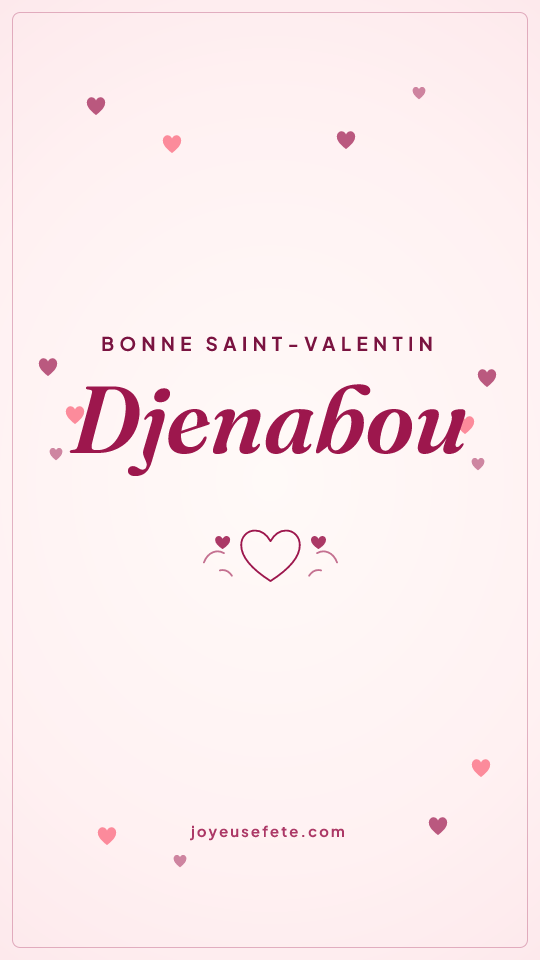 Image « Bonne Saint-Valentin Djenabou » au format story