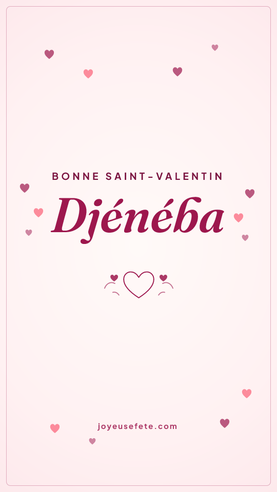 Image « Bonne Saint-Valentin Djénéba » au format story