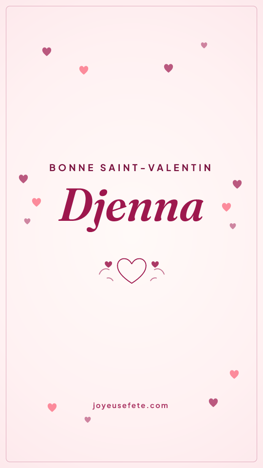 Image « Bonne Saint-Valentin Djenna » au format story